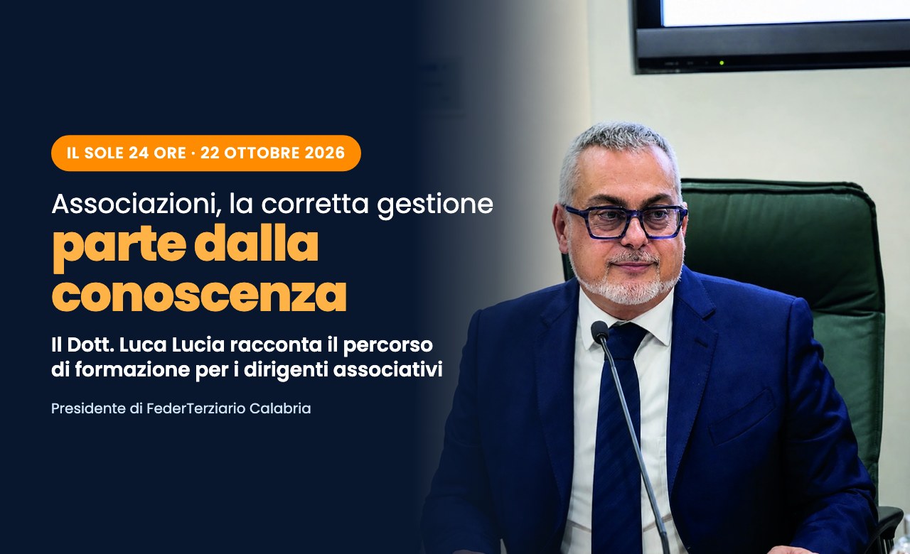Il Dott. Luca Lucia, presidente di FederTerziario Calabria, intervistato dal Sole 24 Ore sulla gestione delle associazioni